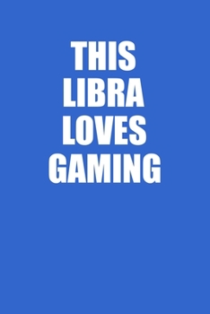 This Libra Loves Gaming Hands Notebook: 100 College Ruled Lined Pages