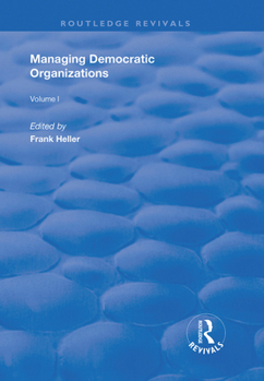 Hardcover Managing Democratic Organizations I: Volume I Book