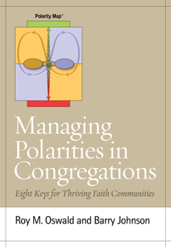 Paperback Managing Polarities in Congregations: Eight Keys for Thriving Faith Communities Book