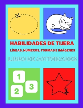 Libro de actividades de tijeras con líneas, números, formas e imágenes: Libro de ejercicios de tijera para niños en edad preescolar, Un divertido ... de tijera para preescolar