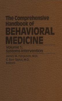 Paperback The Comprehensive Handbook of Behavioral Medicine: Volume 1: Systems Intervention Book