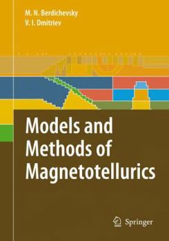 Hardcover Models and Methods of Magnetotellurics Book