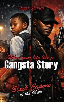 Hardcover What Your Life Like a Gangsta Story Book