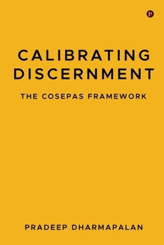 Paperback Calibrating Discernment: The Cosepas Framework Book