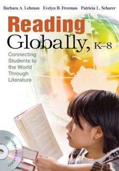 Paperback Reading Globally, K-8: Connecting Students to the World Through Literature [With CDROM] Book