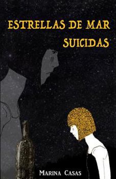 Paperback Estrellas de mar suicidas [Spanish] Book