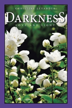 Paperback Darkness: Love and Light Book