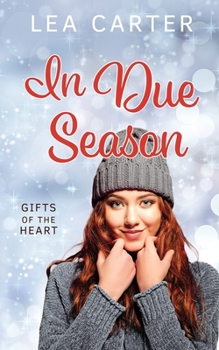 In Due Season - Book #4 of the Gifts of the Heart