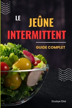 Paperback Le jeûne intermittent: Guide complet [French] Book