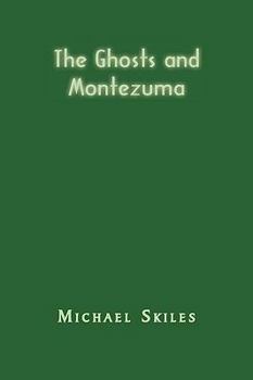 Paperback The Ghosts and Montezuma Book