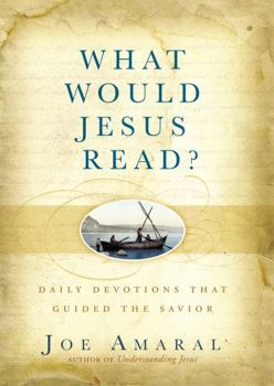 Hardcover What Would Jesus Read?: Daily Devotions That Guided the Savior Book