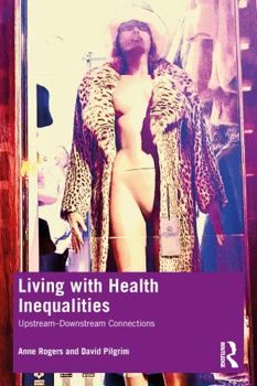 Paperback Living with Health Inequalities: Upstream-Downstream Connections Book