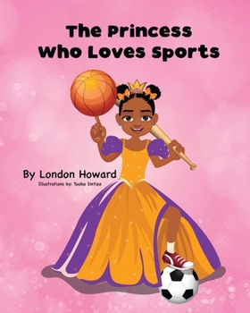 Paperback The Princess Who Loves Sports Book