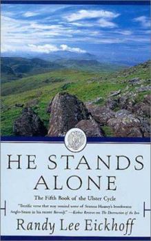 Paperback He Stands Alone: The Fifth Book of the Ulster Cycle Book