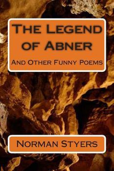 Paperback The Legend of Abner: And Other Funny Poems Book