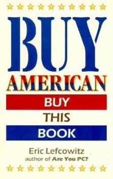 Paperback Buy American: Buy This Book