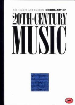 Paperback The Thames and Hudson Encyclopedia of 20th-Century Music Book