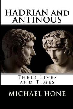 Paperback Hadrian and Antinous - Their lives and Times Book