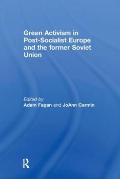Hardcover Green Activism in Post-Socialist Europe and the Former Soviet Union Book