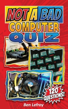 Paperback Not A Bad Computer Quiz Book