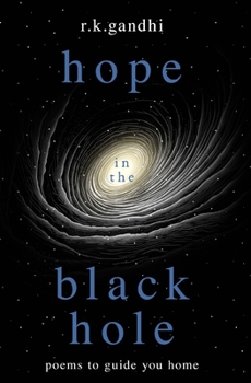 Paperback hope in the black hole: poems to guide you home Book
