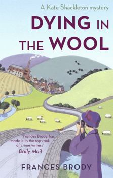 Dying In the Wool - Book #1 of the Kate Shackleton