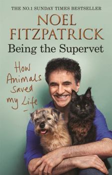 Hardcover How Animals Saved My Life: Being the Supervet Book