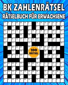 Paperback BK zahlenrätsel: Rätselbuch für erwachsene - Zahlenkreuzworträtsel für erwachsene - Knacke den code 100 Rätsel von (BK Bouchama) [German] Book