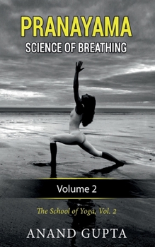 Paperback Pranayama: Science of Breathing Volume 2: The School of Yoga 2 Book