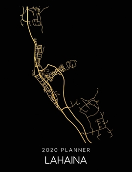 Paperback 2020 Planner Lahaina: Weekly - Dated With To Do Notes And Inspirational Quotes - Lahaina - Hawaii Book