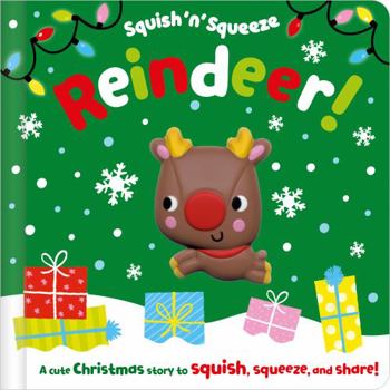 Hardcover Make Believe Ideas Squish n Squeeze Reindeer!. Book
