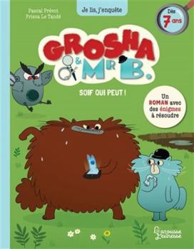 Hardcover Grosha et Mr B - Soif qui peut ! [French] Book