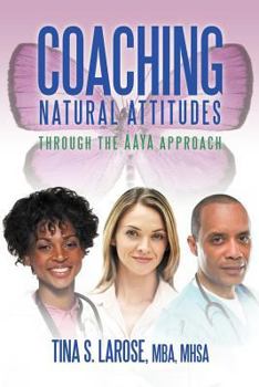 Paperback Coaching Natural Attitudes: Through the Aaya Approach Book