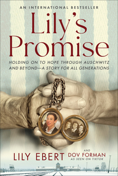 Paperback Lily's Promise: Holding on to Hope Through Auschwitz and Beyond--A Story for All Generations Book