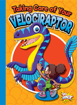 Paperback Taking Care of Your Velociraptor Book