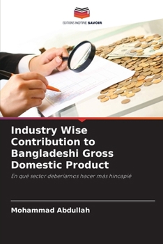Paperback Industry Wise Contribution to Bangladeshi Gross Domestic Product [French] Book
