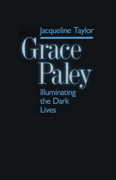 Paperback Grace Paley: Illuminating Dark Lives Book