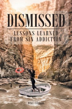 Paperback Dismissed: Lessons Learned from Sin Addiction Book