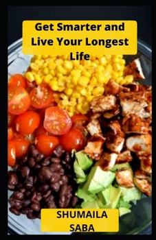 Get Smarter and Live Your Longest Life