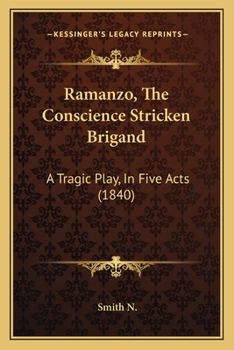 Paperback Ramanzo, The Conscience Stricken Brigand: A Tragic Play, In Five Acts (1840) Book