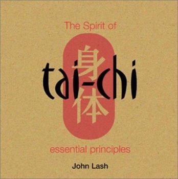 Paperback The Spirit of Tai Chi: Essential Principles Book