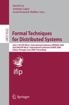 Paperback Formal Techniques for Distributed Systems: Joint 11th Ifip Wg 6.1 International Conference Fmoods 2009 and 29th Ifip Wg 6.1 International Conference F Book