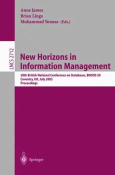 Paperback New Horizons in Information Management: 20th British National Conference on Databases, Bncod 20, Coventry, Uk, July 15-17, 2003, Proceedings Book
