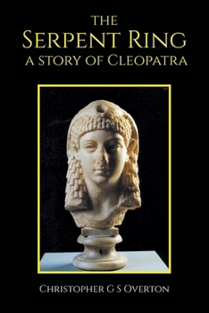 The Serpent Ring a story of Cleopatra