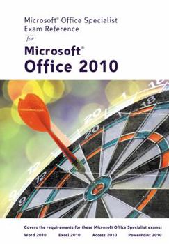 Spiral-bound Microsoft Office Specialist Exam Reference for Microsoft Office 2010 Book