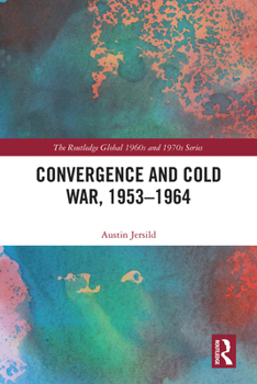 Hardcover Convergence and Cold War, 1953-1964 Book
