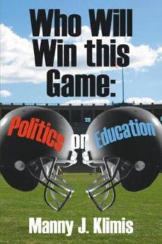 Paperback Who Will Win this Game: Politics or Education? Book