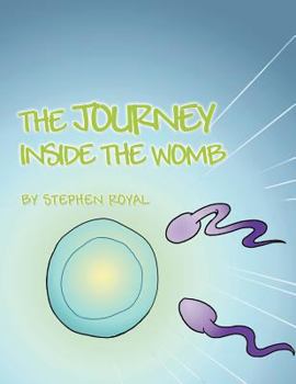 Paperback The Journey Inside the Womb Book