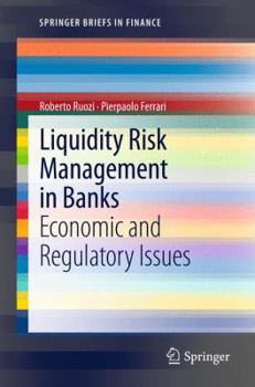 Paperback Liquidity Risk Management in Banks: Economic and Regulatory Issues Book