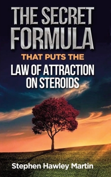 Paperback The Secret Formula that Puts the Law of Attraction on Steroids Book